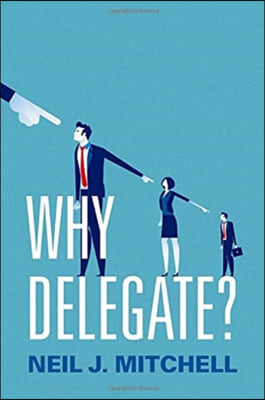 Why Delegate?