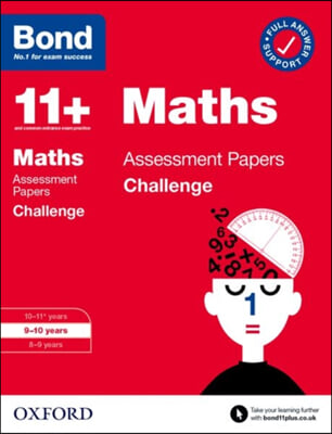 Bond 11+: Bond 11+ Maths Challenge Assessment Papers 9-10 years