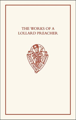 The Works of a Lollard Preacher: The Sermon Omnis Plantacio, the Tract Fundamentum Aliud Nemo Potest Ponere and the Tract de Oblacione Iugis Sacrifici