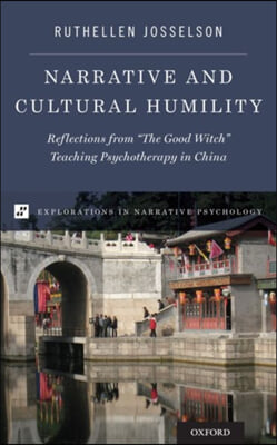 Narrative and Cultural Humility: Reflections from the Good Witch Teaching Psychotherapy in China