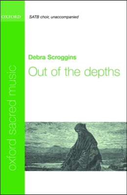 Out of the Depths Satb, Unaccompanied