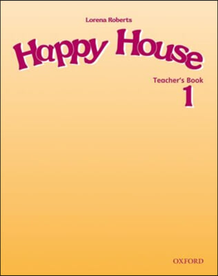 Happy House : Teacher&#39;s Book