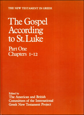 New Testament in Greek: III: The Gospel according to St. Luke