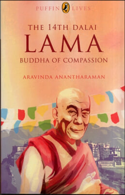 Puffin Lives: The 14th Dalai Lama: Buddha of Compassion