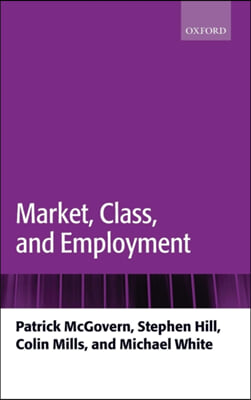 Market, Class, and Employment