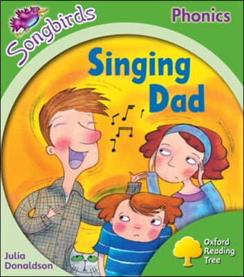 Oxford Reading Tree Songbirds Phonics: Level 2: Singing Dad