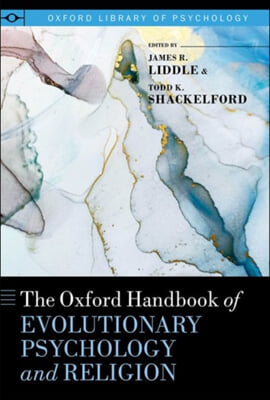 The Oxford Handbook of Evolutionary Psychology and Religion