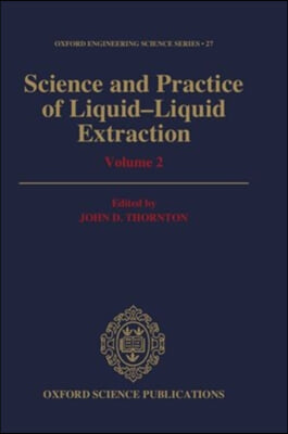 Science and Practice of Liquid-Liquid Extraction: Volume 2