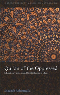 Qur&#39;an of the Oppressed: Liberation Theology and Gender Justice in Islam