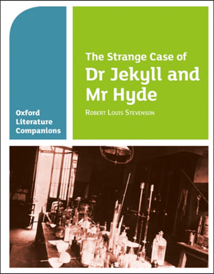 Oxford Literature Companions: The Strange Case of Dr Jekyll and Mr Hyde