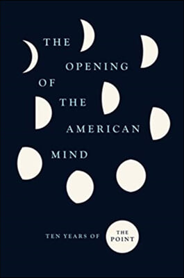 The Opening of the American Mind: Ten Years of the Point