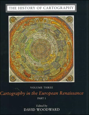 The History of Cartography, Volume 3: Cartography in the European Renaissance