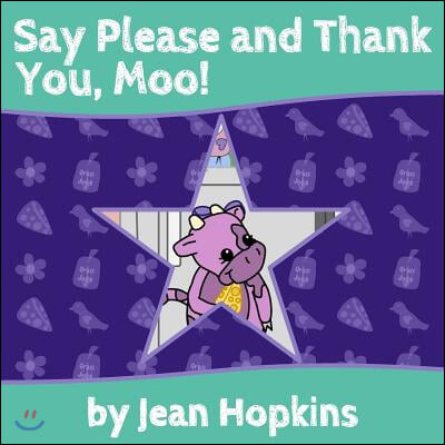 Say Please and Thank You, Moo!