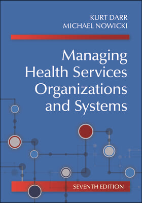 The Managing Health Services Organizations and Systems