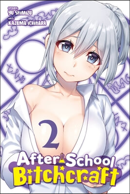 After-School Bitchcraft, Vol. 2: Volume 2