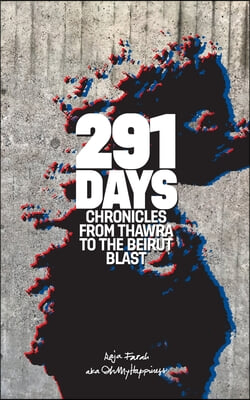 291 Days: Chronicles from Thawra to the Beirut Blast