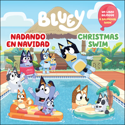 Bluey: Christmas Swim/Nadando En Navidad (Bilingual English-Spanish Edition)