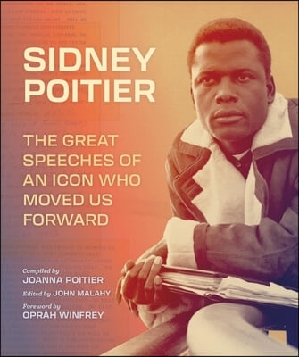Sidney Poitier: The Great Speeches of an Icon Who Moved Us Forward