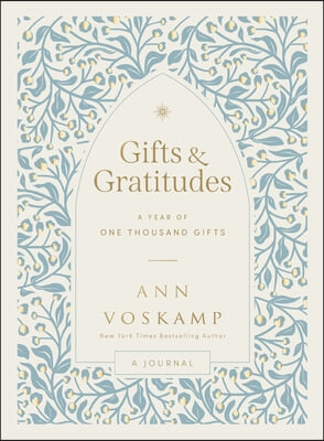 Gifts and Gratitudes: A Year of One Thousand Gifts