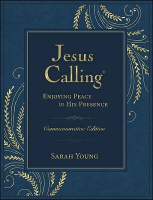 Jesus Calling Commemorative Edition: Enjoying Peace in His Presence (a 365-Day Devotional)