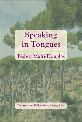 Speaking in Tongues: Transactions, American Philosophical Society (Vol. 106, Part 4)