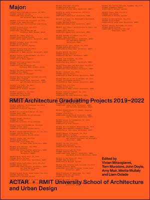Major: Rmit Architecture Graduating Projects 2019-2022