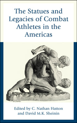 The Statues and Legacies of Combat Athletes in the Americas