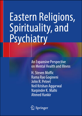 Eastern Religions, Spirituality, and Psychiatry: An Expansive Perspective on Mental Health and Illness