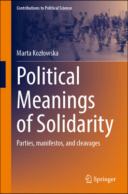 Political Meanings of Solidarity: Parties, Manifestos and Cleavages