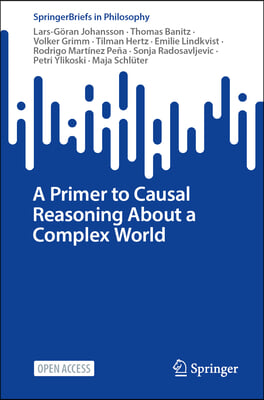 A Primer to Causal Reasoning about a Complex World