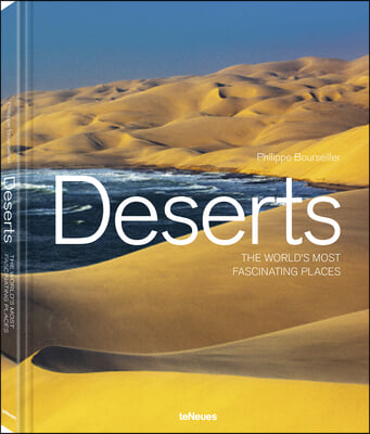 Deserts: The World&#39;s Most Fascinating Places