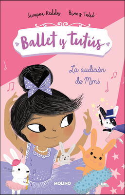 Ballet Y Tut&#250;s 5 - La Audici&#243;n de Mimi / Ballet Bunnies #5: The Big Audition