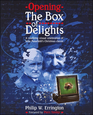 Opening the Box of Delights: A Stunning Visual Celebration of John Masefield&#39;s Christmas Classic