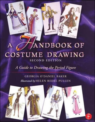 A Handbook of Costume Drawing : A Guide to Drawing the Period Figure for Costume Design Students (Paperback, 2 New edition)