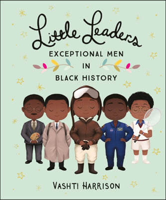 Little Leaders: Exceptional Men in Black History