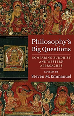 Philosophy&#39;s Big Questions: Comparing Buddhist and Western Approaches