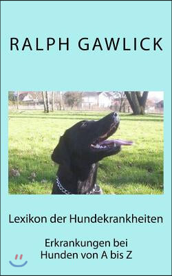 Lexikon der Hundekrankheiten: Erkrankungen beim Hund von A bis Z