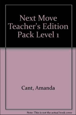 Next Move Teacher&#39;s Edition Pack Level 1