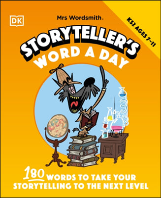 Mrs Wordsmith Storyteller&#39;s Word A Day, Ages 7-11 (Key Stage 2)