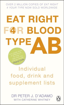 Eat Right for Blood Type AB: Individual Food, Drink and Supplement Lists