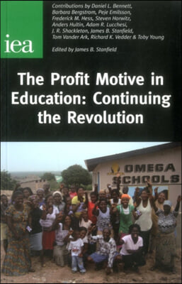 The Profit Motive in Education: Continuing the Revolution