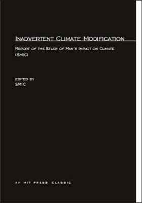 Inadvertent Climate Modification: Report of the Study of Man's Impact on Climate (SMIC)