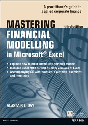 Mastering Financial Modelling in Microsoft Excel 3rd Edn: A Practitioner&#39;s Guide to Applied Corporate Finance