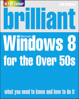 Brilliant Windows 8 for the Over 50s