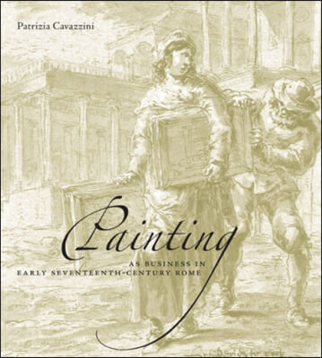 Painting as Business in Early Seventeenth-Century Rome