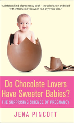 Do Chocolate Lovers Have Sweeter Babies?