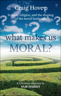 The What Makes us Moral?