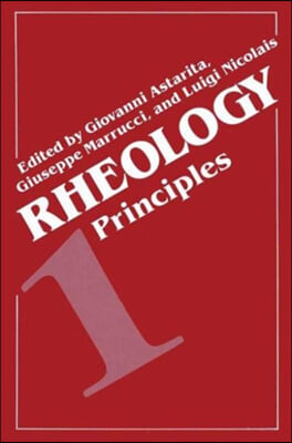 Rheology: Volume 1: Principles