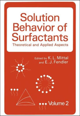 Solution Behavior of Surfactants: Theoretical and Applied Aspects Volume 2