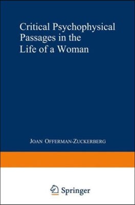 Critical Psychophysical Passages in the Life of a Woman: A Psychodynamic Perspective